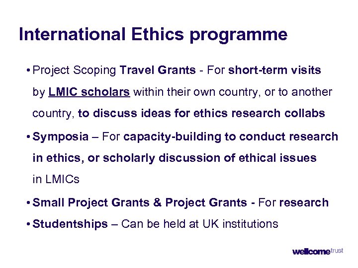 International Ethics programme • Project Scoping Travel Grants - For short-term visits by LMIC