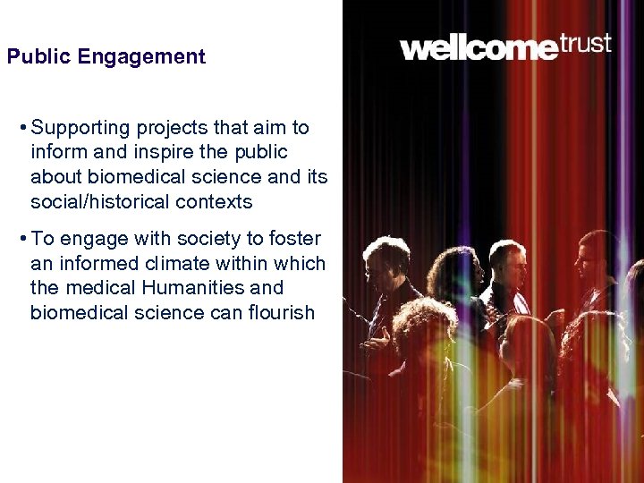 Public Engagement • Supporting projects that aim to inform and inspire the public about