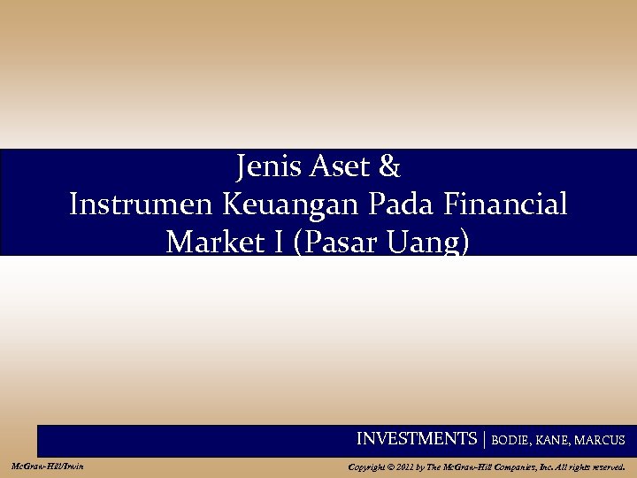 Jenis Aset & Instrumen Keuangan Pada Financial Market I (Pasar Uang) INVESTMENTS | BODIE,