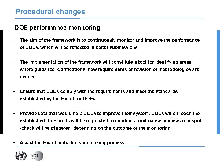 Procedural changes DOE performance monitoring • The aim of the framework is to continuously