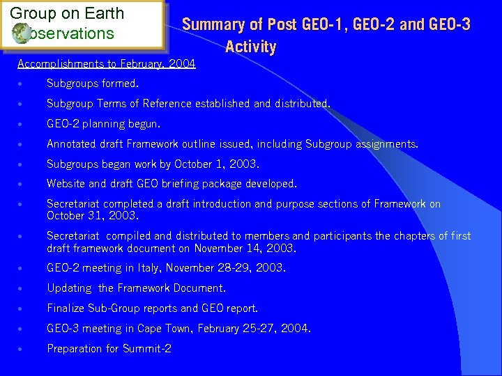 Group on Earth bservations Summary of Post GEO-1, GEO-2 and GEO-3 Activity Accomplishments to