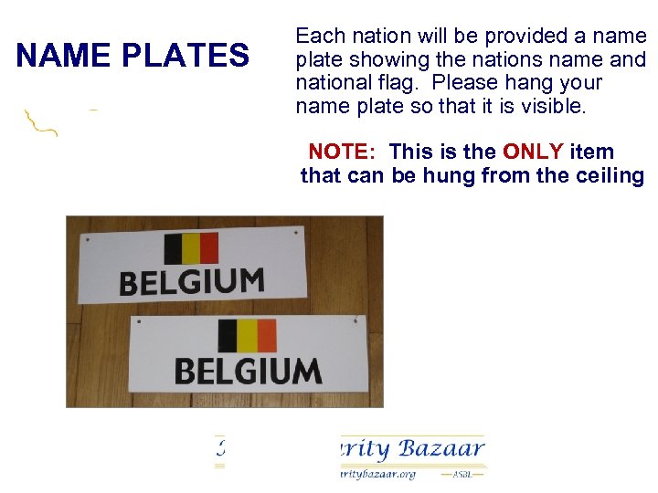 NAME PLATES Each nation will be provided a name plate showing the nations name