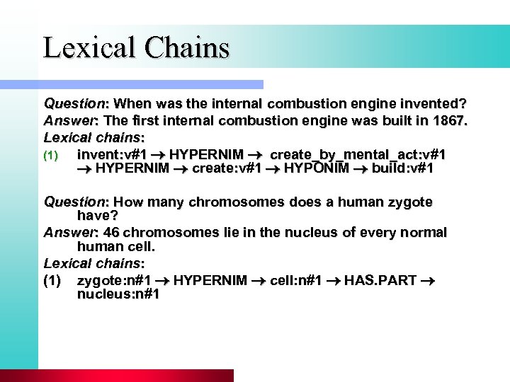 Lexical Chains Question: When was the internal combustion engine invented? Answer: The first internal