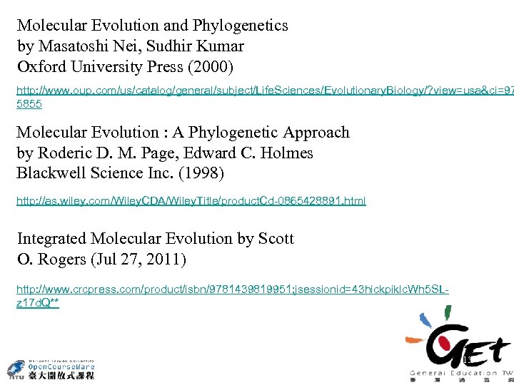 Molecular Evolution and Phylogenetics by Masatoshi Nei, Sudhir Kumar Oxford University Press (2000) http: