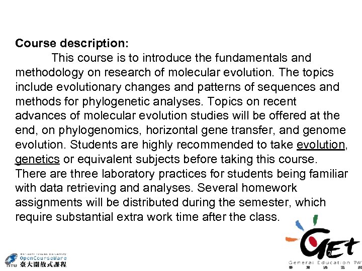 Course description: This course is to introduce the fundamentals and methodology on research of