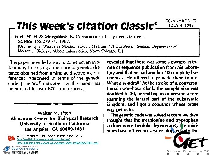 Source: Walter M. Fitch. 1988. Citation Classic. No. 27. http: //garfield. library. upenn. edu/classics.