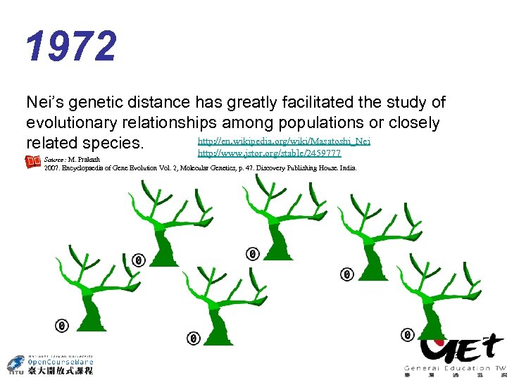 1972 Nei’s genetic distance has greatly facilitated the study of evolutionary relationships among populations