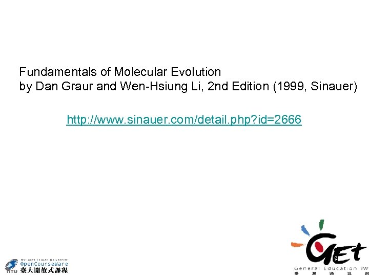 Fundamentals of Molecular Evolution by Dan Graur and Wen-Hsiung Li, 2 nd Edition (1999,