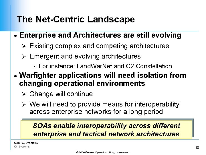 The Net-Centric Landscape · Enterprise and Architectures are still evolving Existing complex and competing