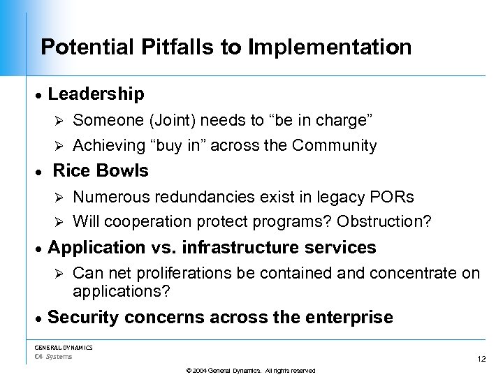 Potential Pitfalls to Implementation · Leadership Someone (Joint) needs to “be in charge” Ø