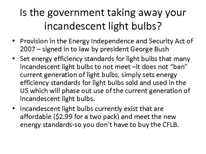 Is the government taking away your incandescent light bulbs? • Provision in the Energy