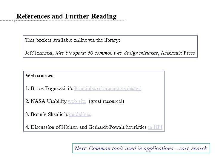 References and Further Reading This book is available online via the library: Jeff Johnson,