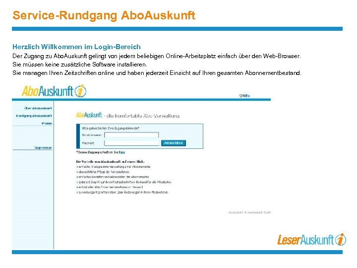 Service-Rundgang Abo. Auskunft Herzlich Willkommen im Login-Bereich Der Zugang zu Abo. Auskunft gelingt von