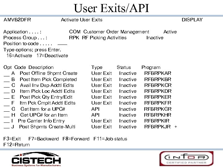 User Exits/API AMVB 2 DFR Activate User Exits DISPLAY Application. . : COM Customer