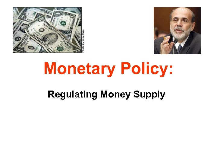 Monetary Policy Regulating Money Supply 2 Types