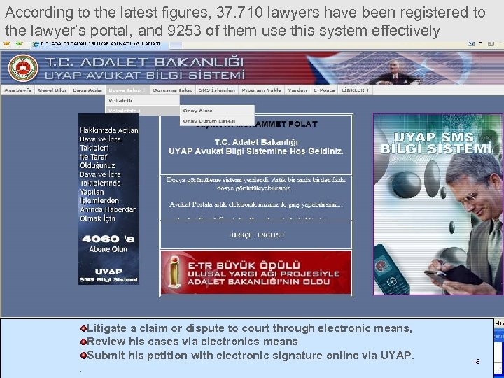 According to the latest figures, 37. 710 lawyers have been registered to the lawyer’s