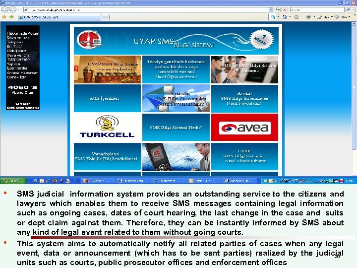 SMS PROJECT • • SMS judicial information system provides an outstanding service to the