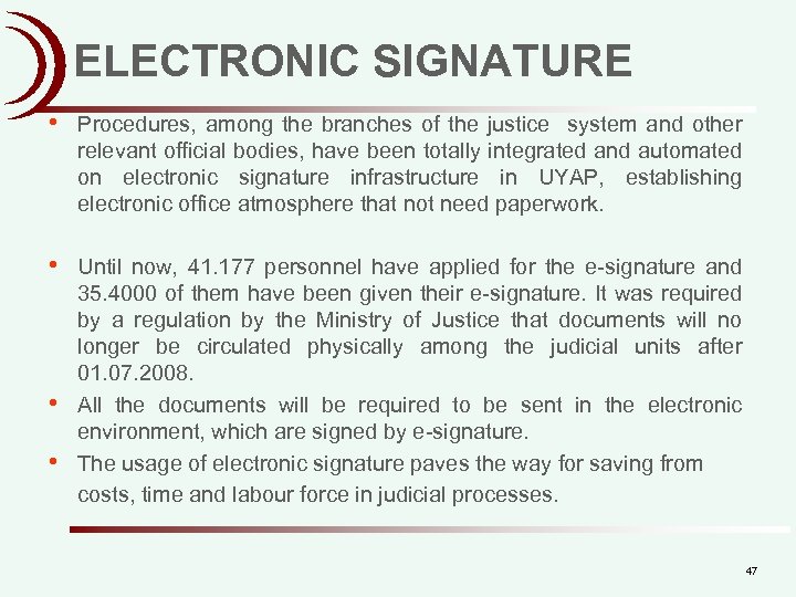 ELECTRONIC SIGNATURE • Procedures, among the branches of the justice system and other relevant