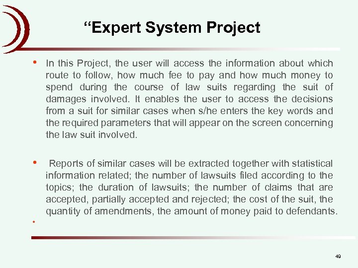 “Expert System Project • In this Project, the user will access the information about