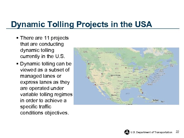 Dynamic Tolling Projects in the USA § There are 11 projects that are conducting