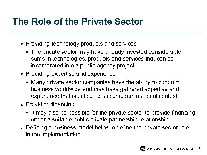 The Role of the Private Sector □ □ □ ▪ Providing technology products and