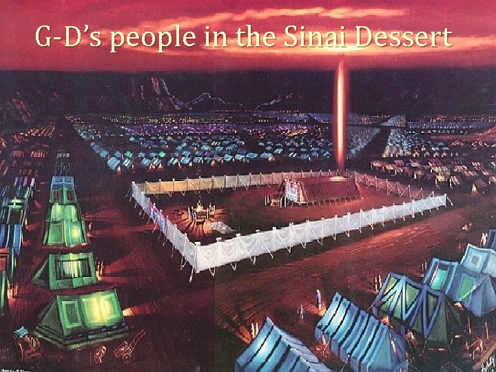 G-D’s people in the Sinai Dessert 