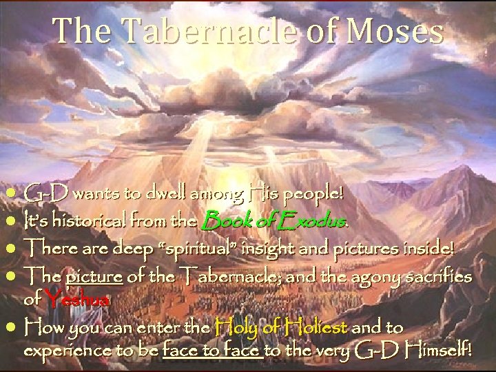 The Tabernacle of Moses l l l G-D wants to dwell among His people!