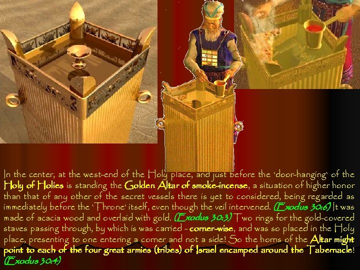 In the center, at the west-end of the Holy place, and just before the