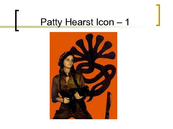 Patty Hearst Icon – 1 