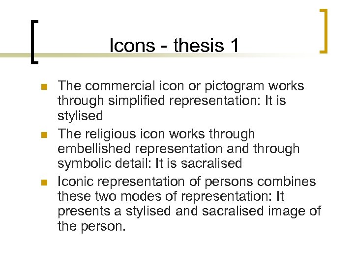 Icons - thesis 1 n n n The commercial icon or pictogram works through