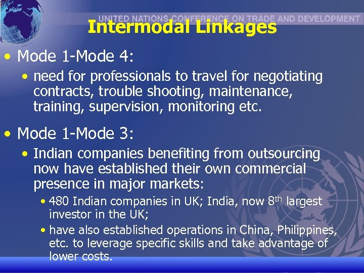 Intermodal Linkages • Mode 1 -Mode 4: • need for professionals to travel for