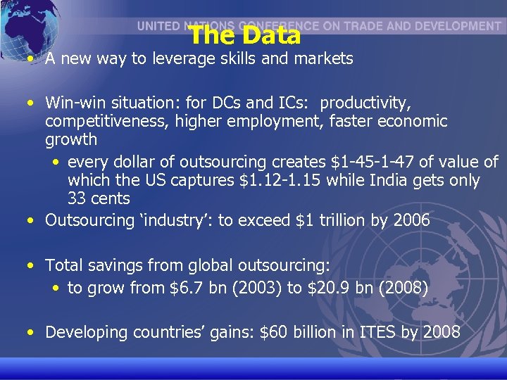 The Data • A new way to leverage skills and markets • Win-win situation: