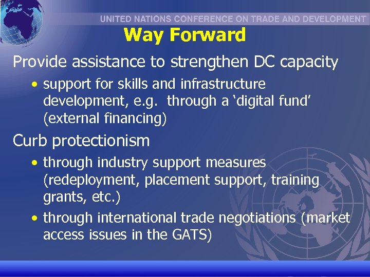 Way Forward Provide assistance to strengthen DC capacity • support for skills and infrastructure