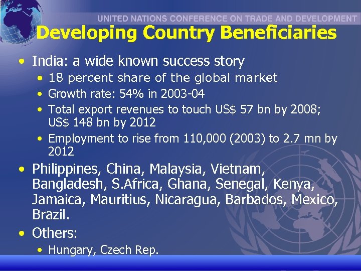 Developing Country Beneficiaries • India: a wide known success story • 18 percent share