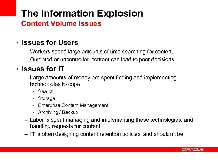 The Information Explosion Content Volume Issues • Issues for Users – Workers spend large