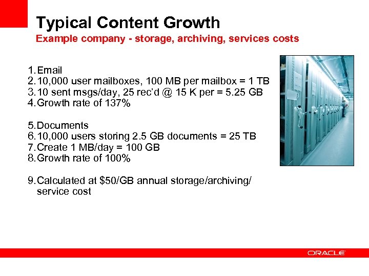 Typical Content Growth Example company - storage, archiving, services costs 1. Email 2. 10,