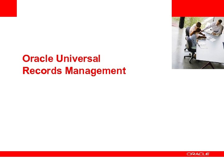 <Insert Picture Here> Oracle Universal Records Management 