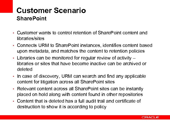 Customer Scenario Share. Point • Customer wants to control retention of Share. Point content