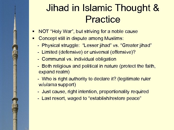 Jihad in Islamic Thought & Practice § NOT “Holy War”, but striving for a