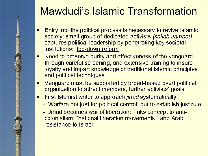 Mawdudi’s Islamic Transformation § Entry into the political process is necessary to revive Islamic