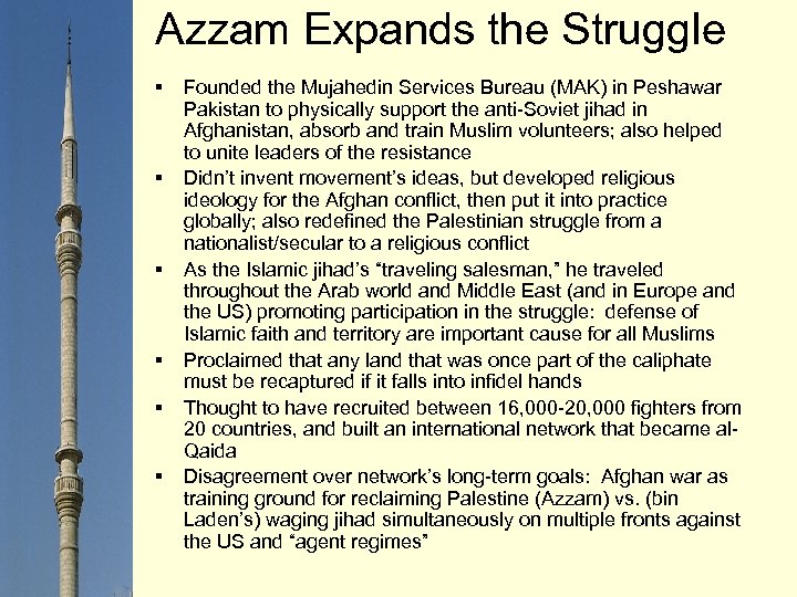 Azzam Expands the Struggle § § § Founded the Mujahedin Services Bureau (MAK) in