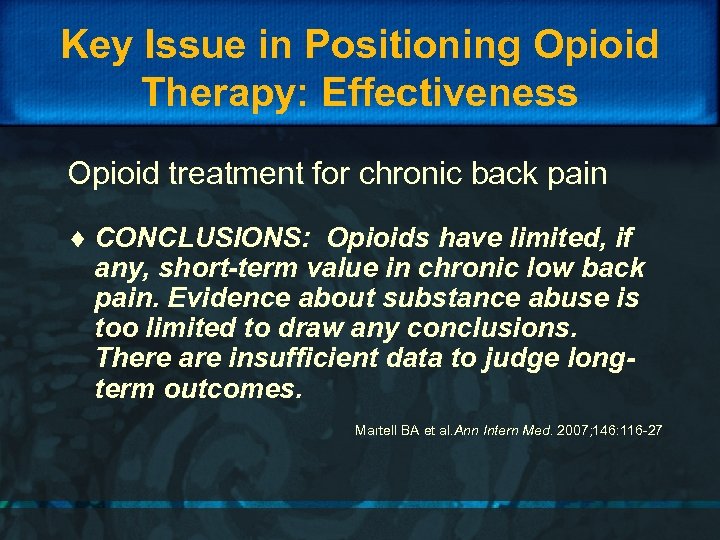 Key Issue in Positioning Opioid Therapy: Effectiveness Opioid treatment for chronic back pain ¨