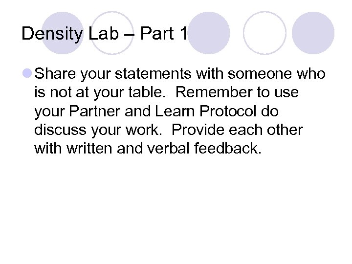 Density Lab – Part 1 l Share your statements with someone who is not