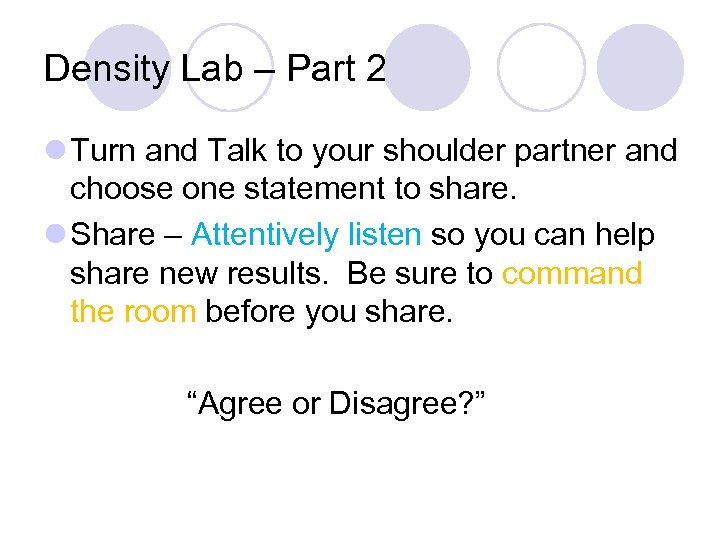 Density Lab – Part 2 l Turn and Talk to your shoulder partner and