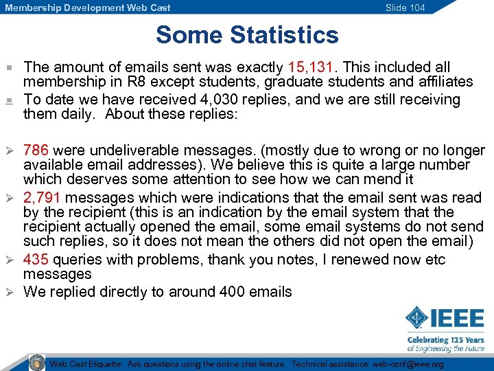 Membership Development Web Cast Slide 104 Some Statistics The amount of emails sent was