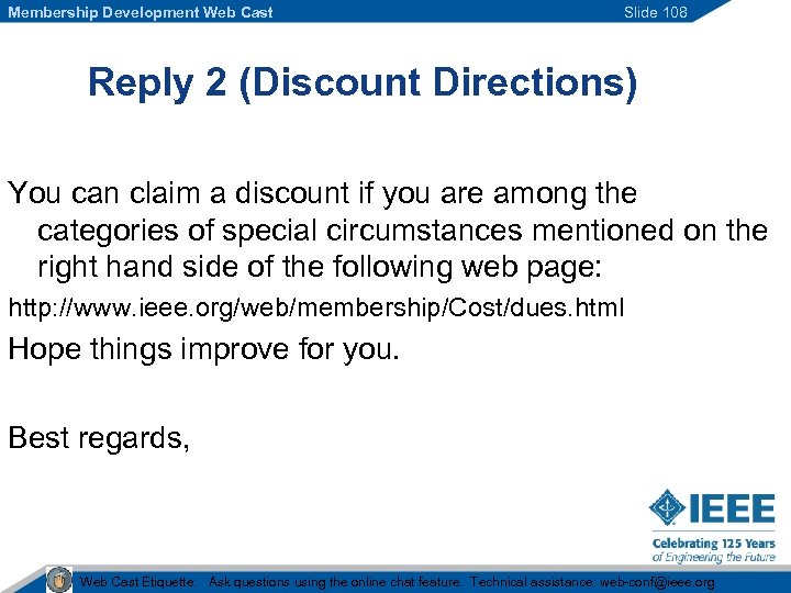 Membership Development Web Cast Slide 108 Reply 2 (Discount Directions) You can claim a