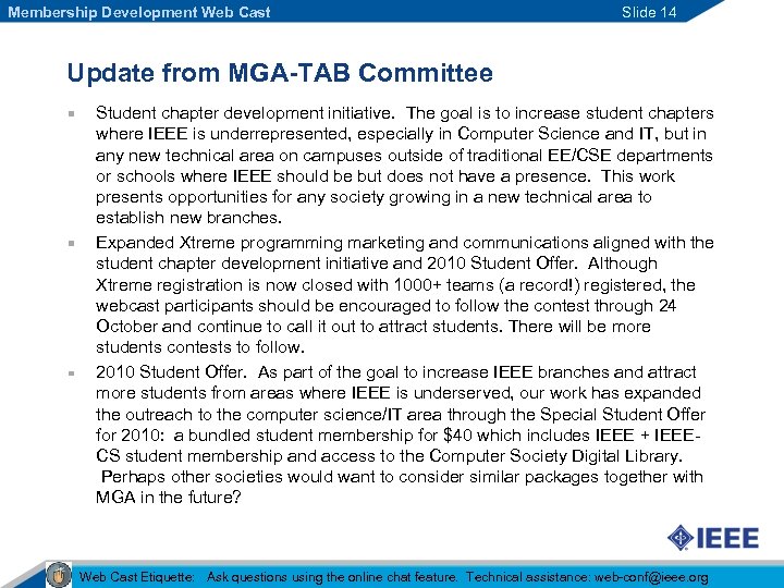Membership Development Web Cast Slide 14 Update from MGA-TAB Committee Student chapter development initiative.
