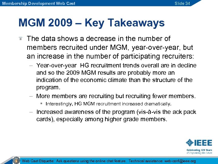 Membership Development Web Cast Slide 34 MGM 2009 – Key Takeaways The data shows