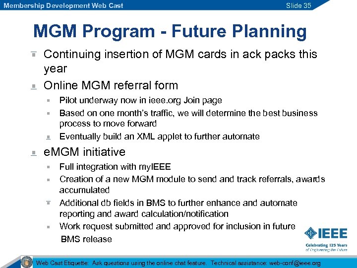 Membership Development Web Cast Slide 35 MGM Program - Future Planning Continuing insertion of