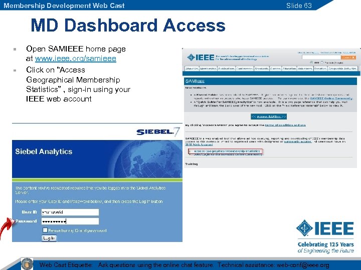 Membership Development Web Cast Slide 63 MD Dashboard Access Open SAMIEEE home page at